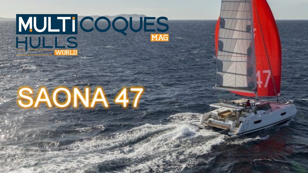 SAONA 47 Fountaine Pajot Catamaran - Boat Review Teaser - Multihulls World - Multicoques Mag