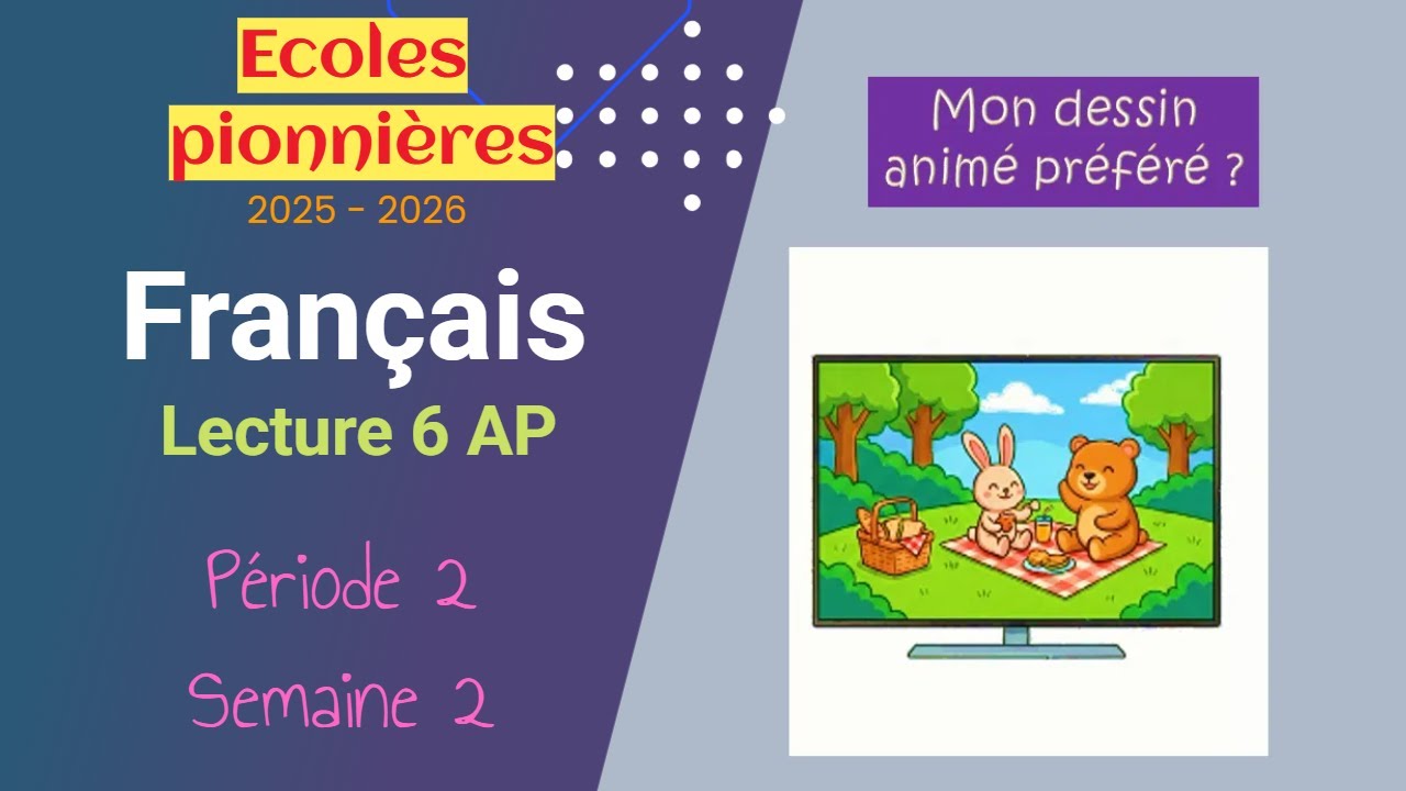 Écoles pionnières 2025 – 2026 | Lecture et vocabulaire 6 AP  Période 2  Semaine 2