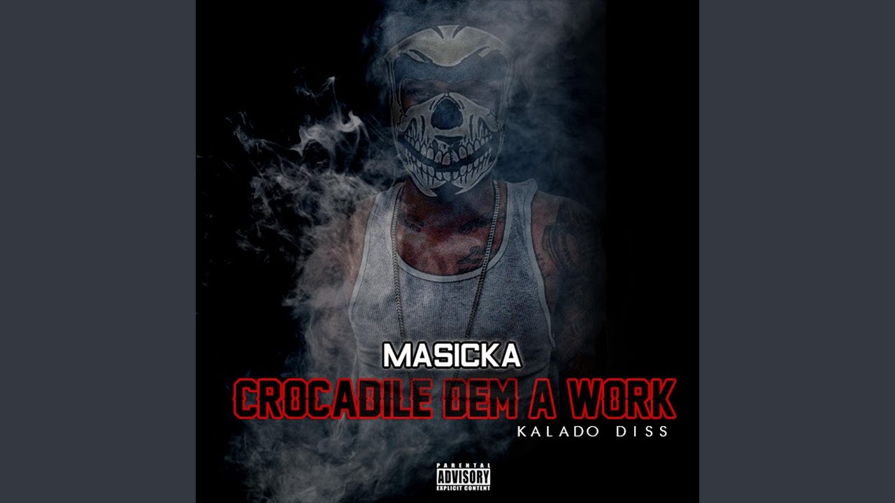 Crocodile Dem a Work (Kalado Diss)