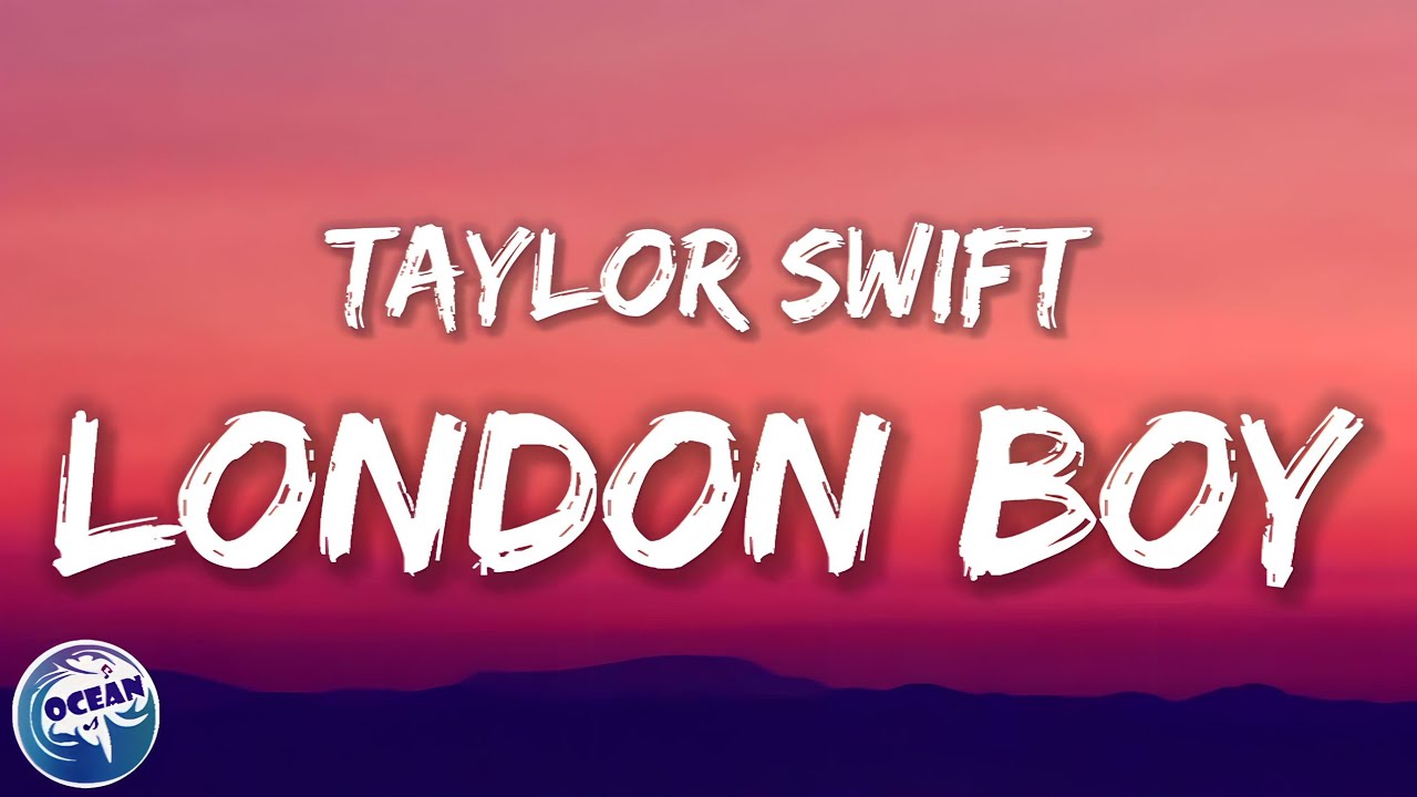 Taylor Swift - LONDON BOY (Lyrics)