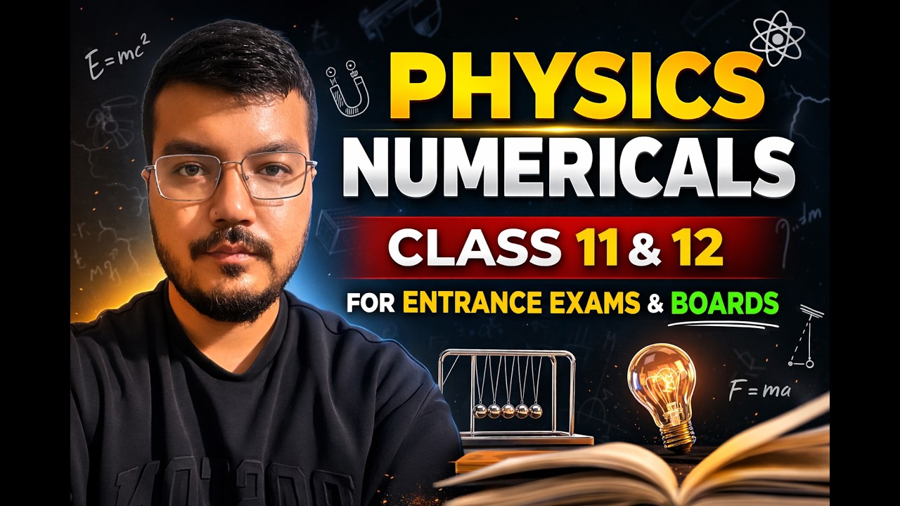 Start Physics Numericals Today | Lecture 1 | Class 11 & 12