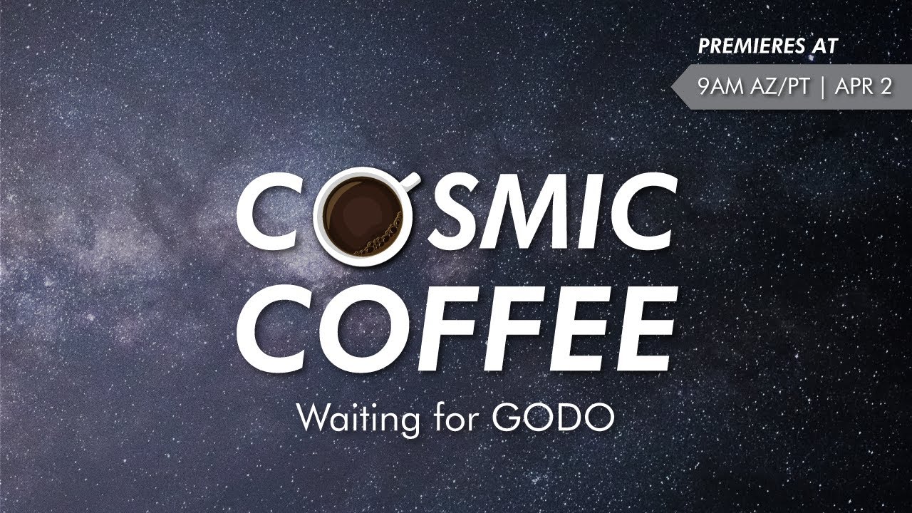 Cosmic Coffee, Cup No.2  | Waiting for GODO