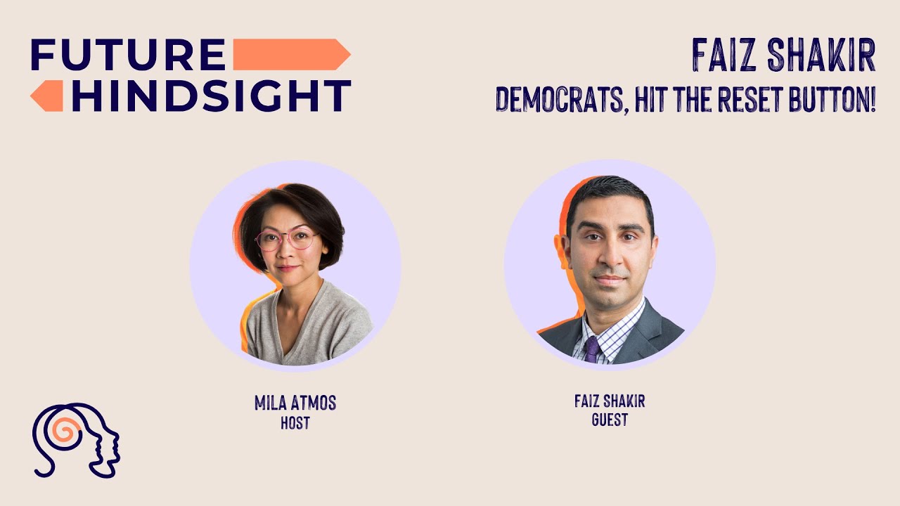 Democrats, Hit the Reset Button!: Faiz Shakir (Full Podcast Episode)