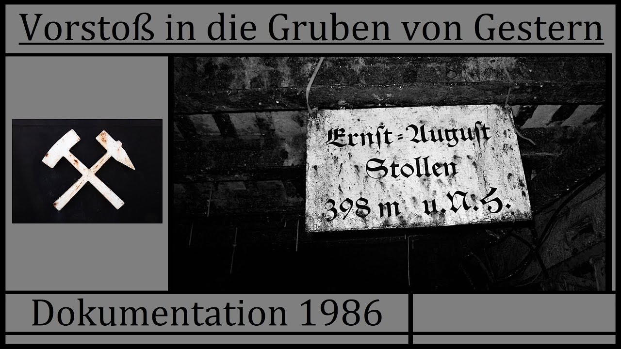 Vorstoß in die Gruben von Gestern - Dokumentation 1986 Oberharz