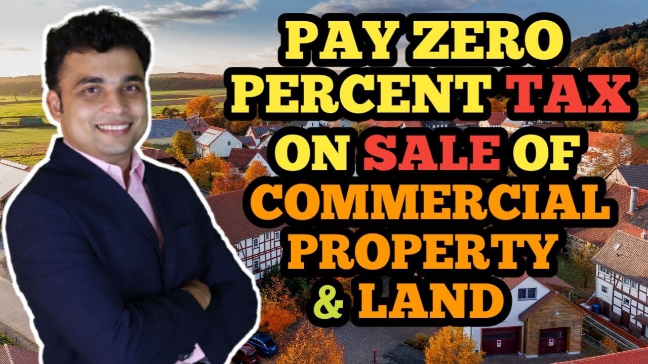 Save CAPITAL GAIN TAX on Sale of Commercial Property and Land  |CA PRITISH BURTON