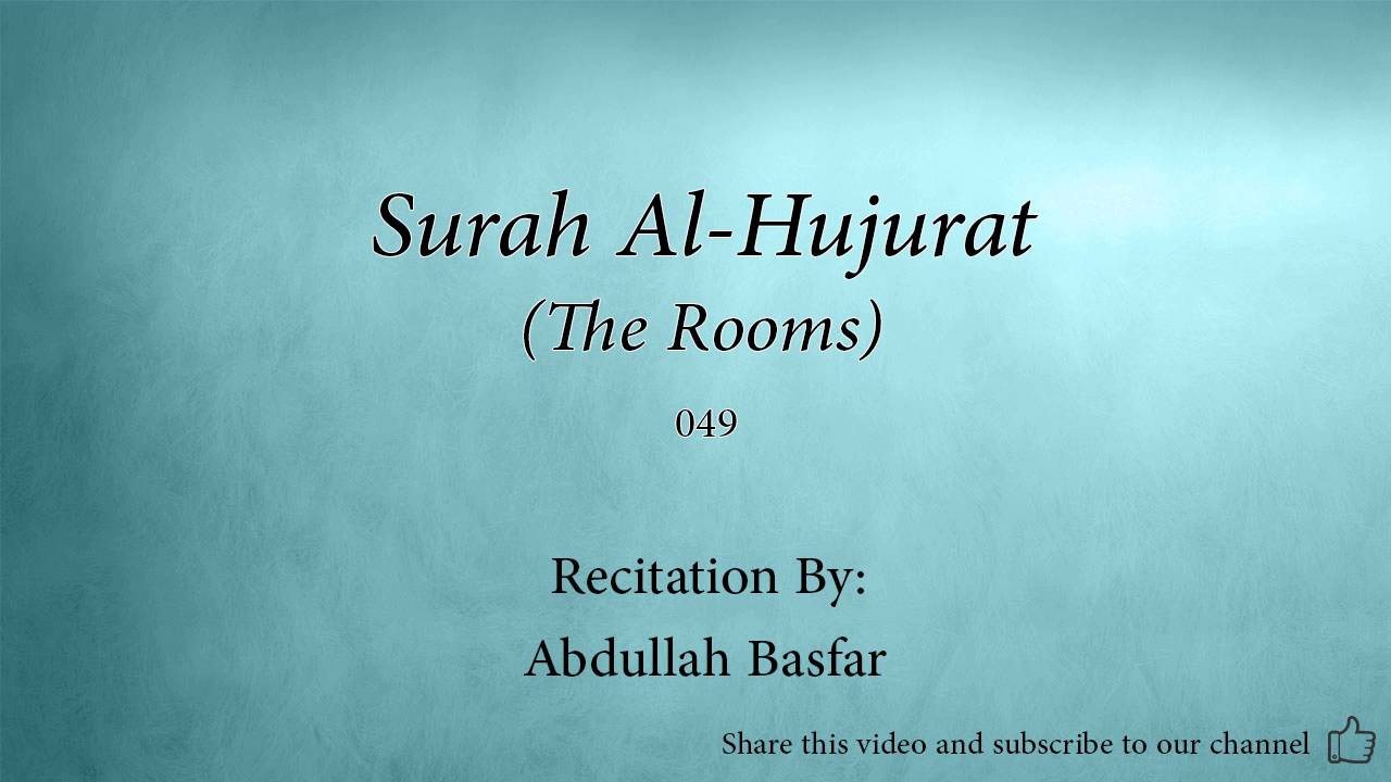 Surah Al Hujurat The Rooms   049   Abdullah Basfar   Quran Audio