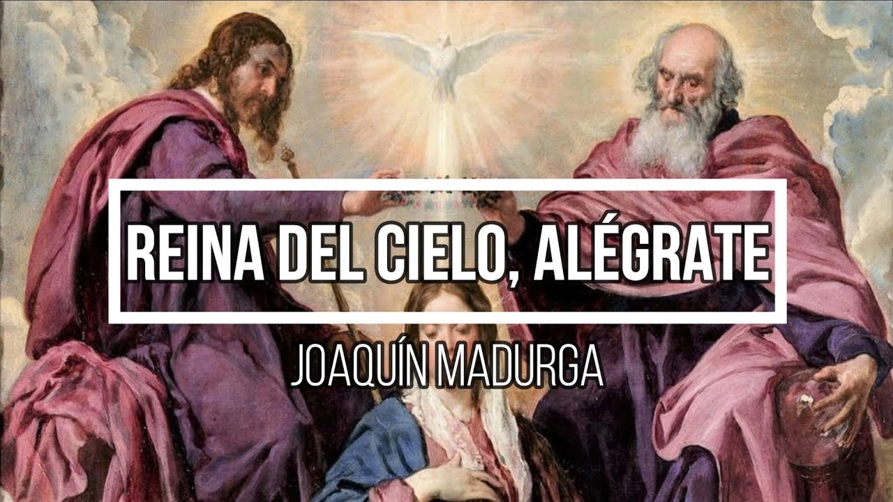 Reina del Cielo, Alégrate (Joaquín Madurga)