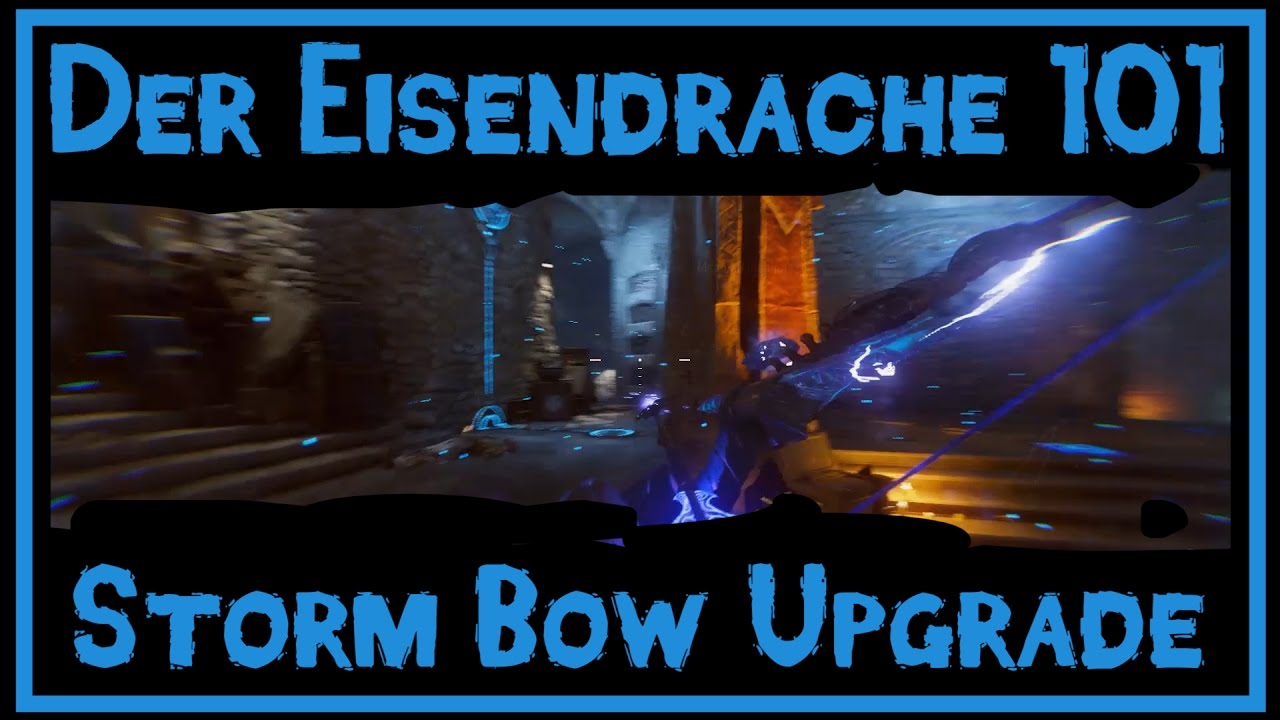 Зомби 101 :: Der Eisendrache 101 :: Улучшение Штормового Лука
