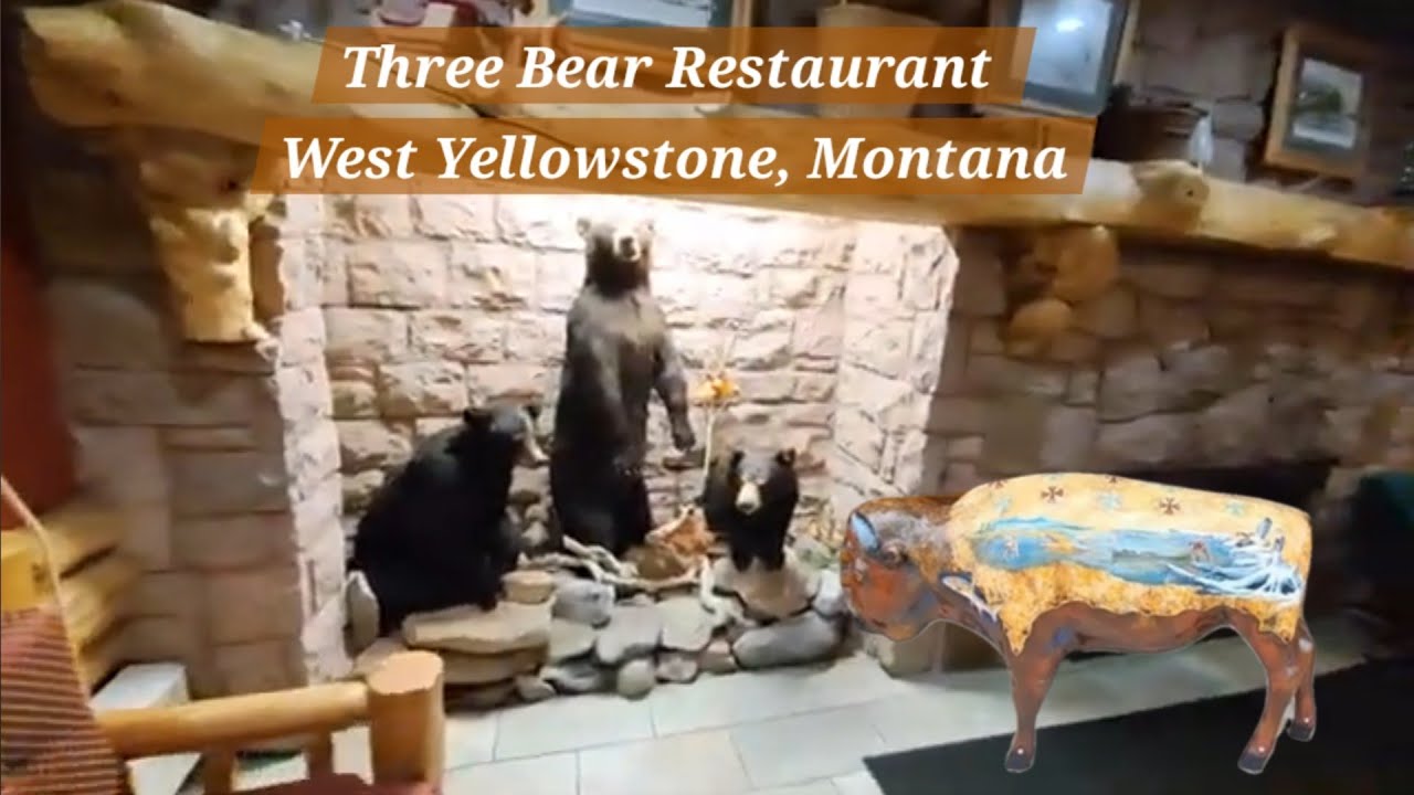 Three Bear Restaurant - West Yellowstone, Montana