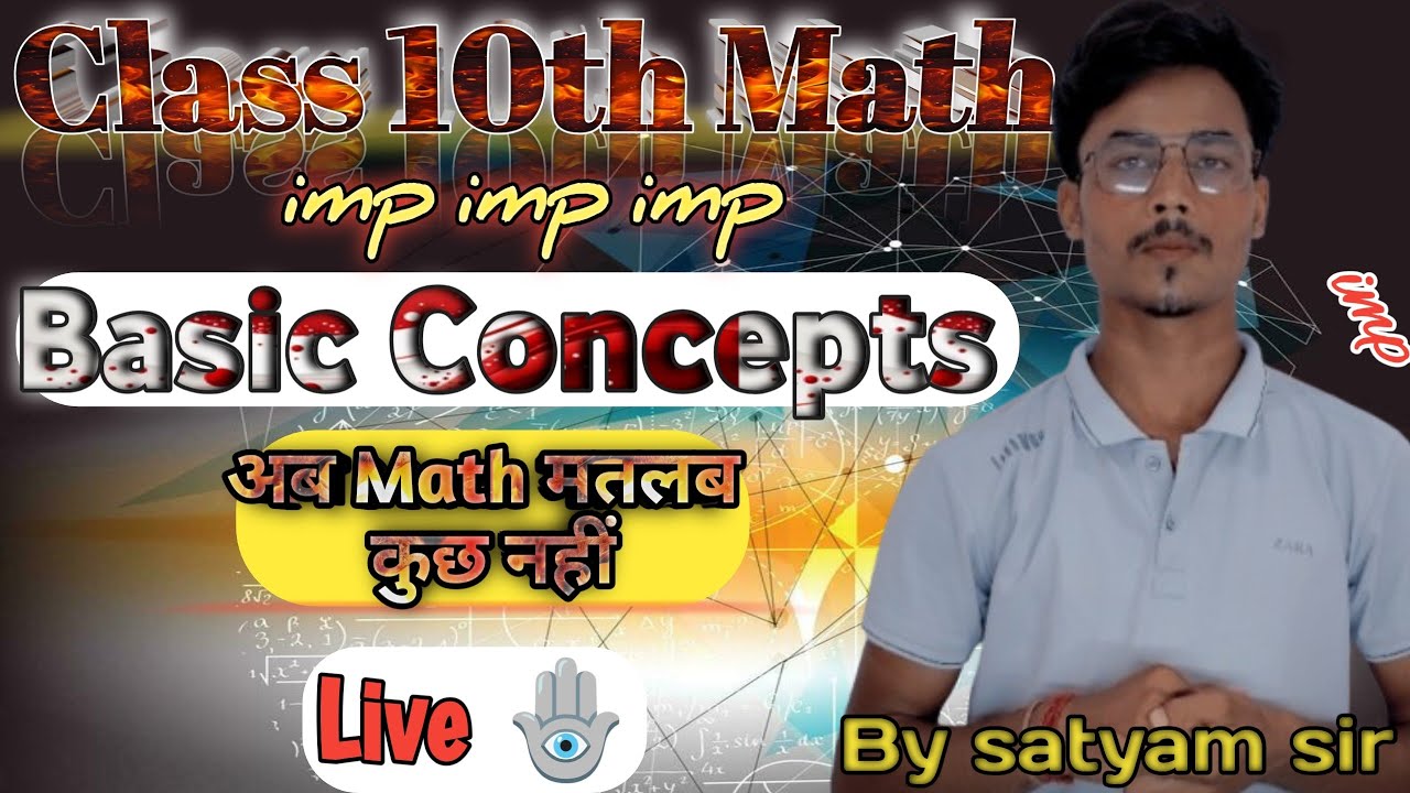 Math Basic Concepts बिल्कुल zero से by satyam Sir