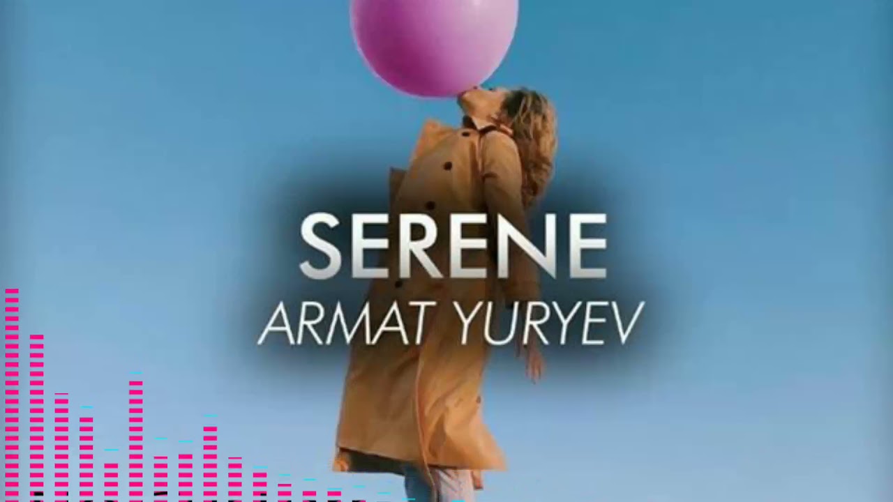 #Armat Yuryev - #Serene