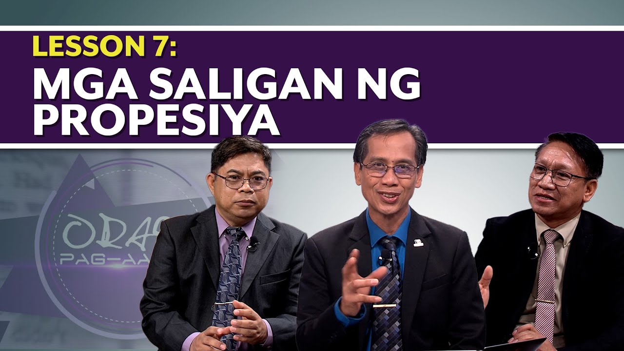 Oras ng Pag-aaral |  Mga Saligan ng Propesiya | Lesson 7 | 2nd Q2025