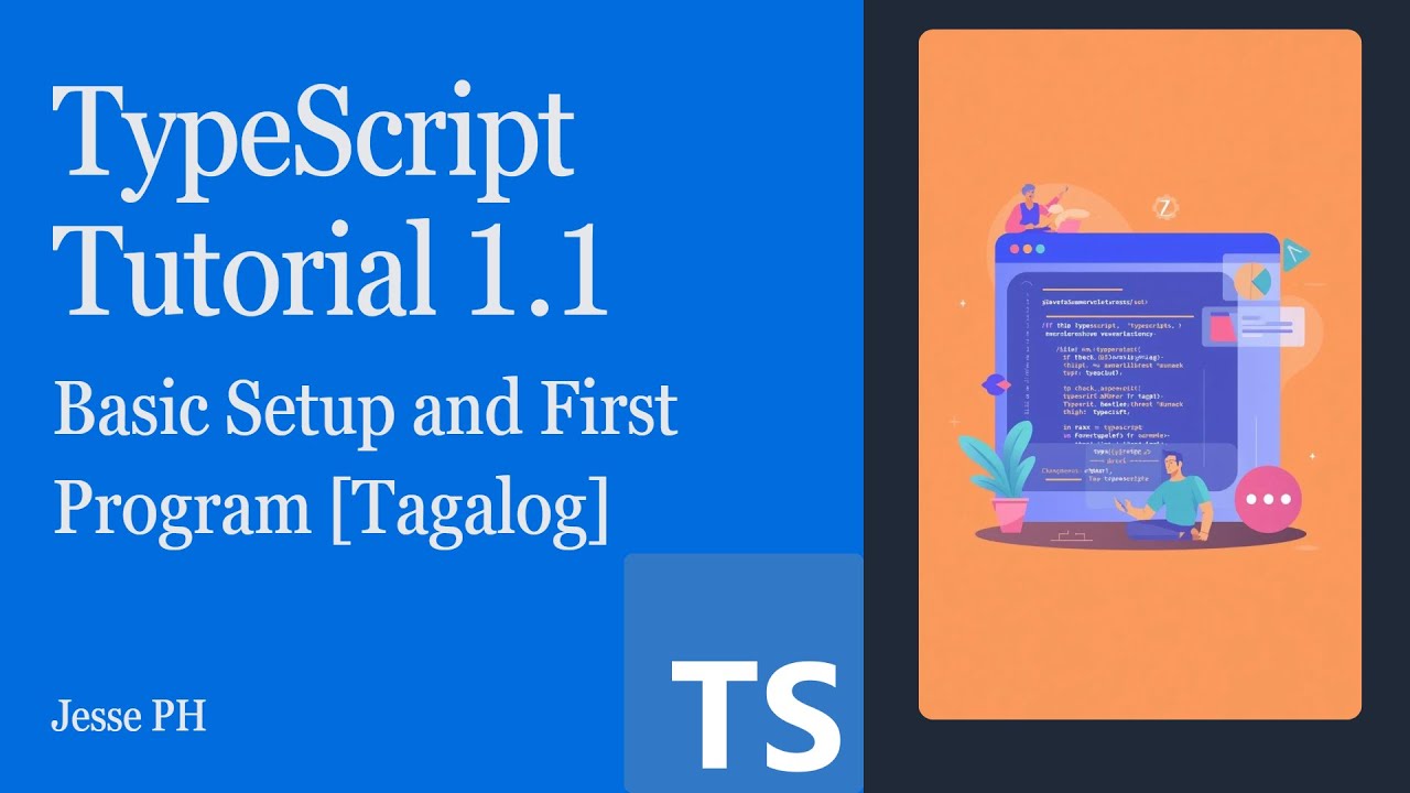 TypeScript Tutorial 1.1 - Basics - Setup and First Program [Tagalog]