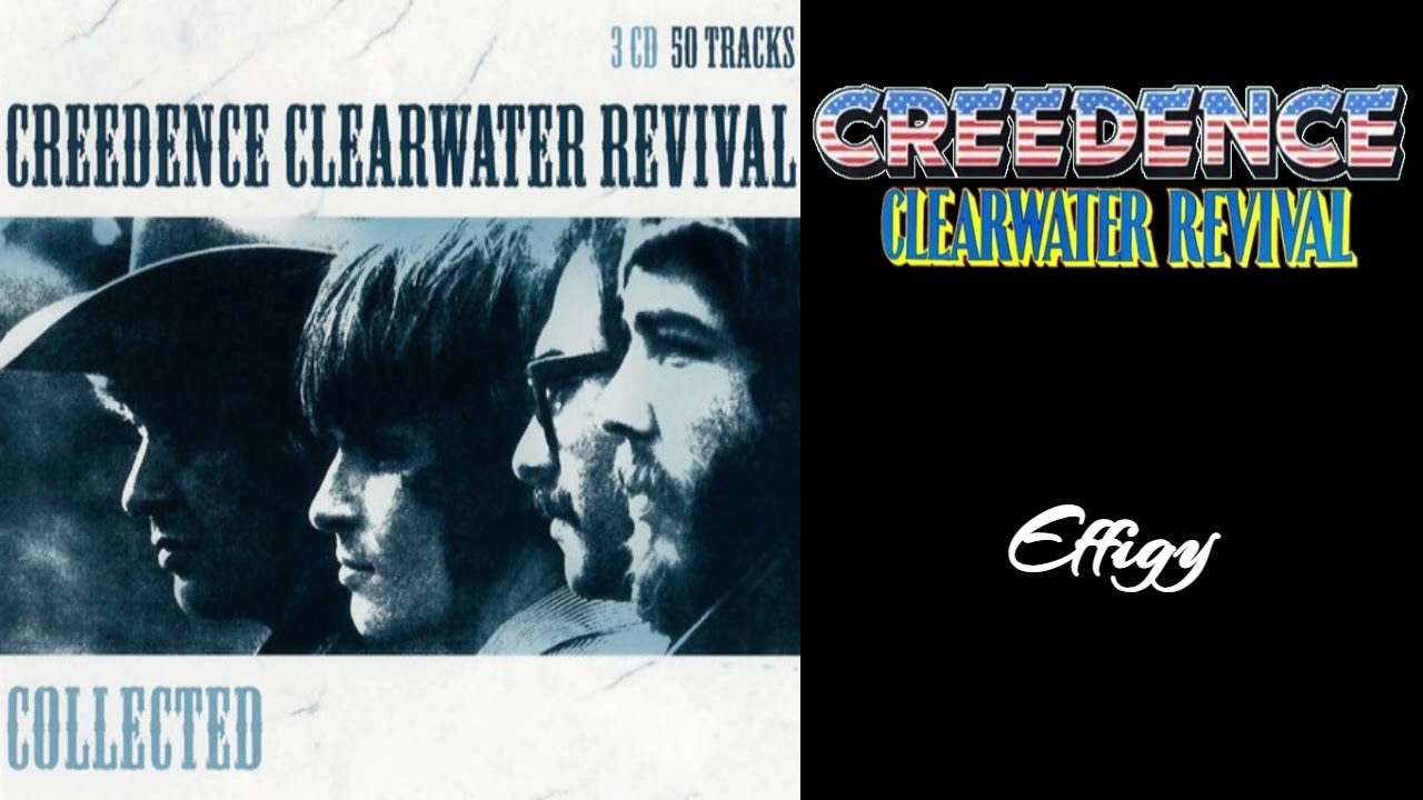Creedence Clearwater Revival - Effigy