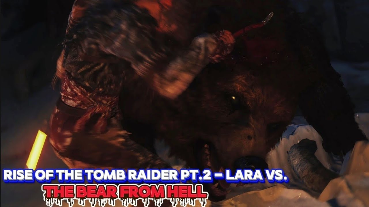 Rise of the Tomb Raider Pt.2 - LC Takes On Her Toughest Opponent: Bear 🐻 From Hell 