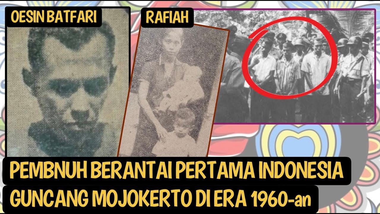 OESIN BATFARI MONSTR BERKEDOK PEDAGANG MOJOKERTO | LENYAPKAN 25 ORANG