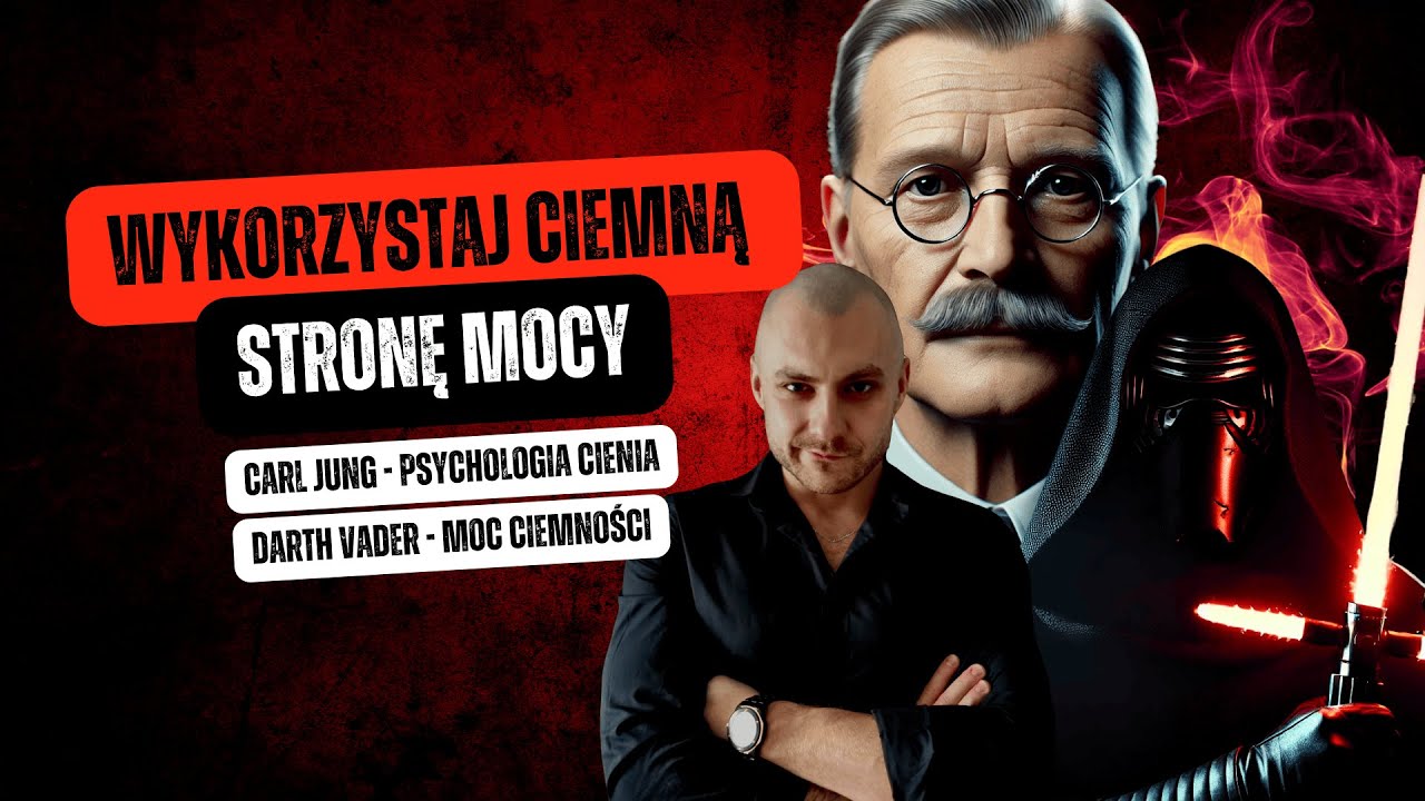 Ciemna Strona MOCY - Wykorzystaj Swój CIEŃ | Carl Jung | Sithowie | Morita