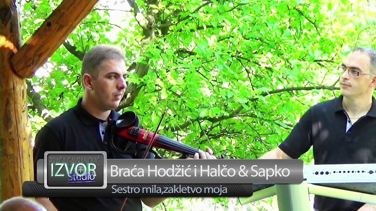 Braca Hodzic, Halco i Sapko - Sestro mila, zakletvo moja - NOVO - (Official video 2015) HD