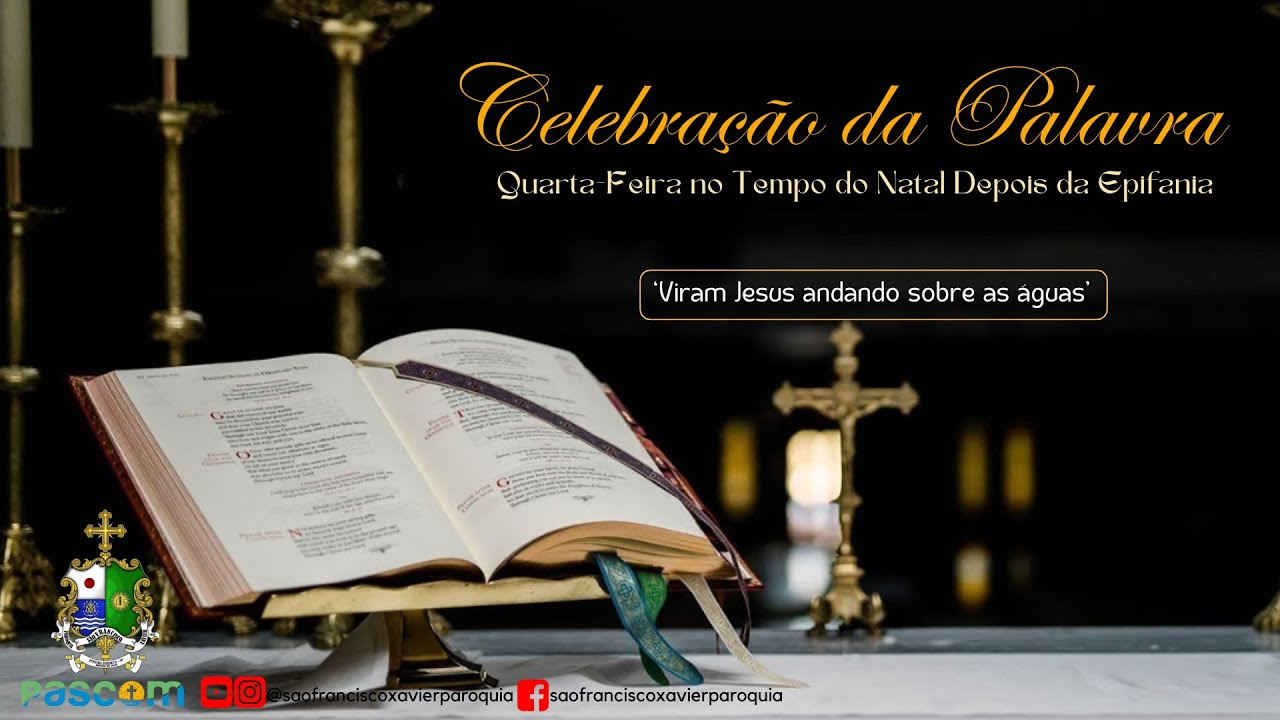 07/01/2026 - 19:30hs - Celebração da Palavra da Quarta-Feira depois da Epifania do Senhor