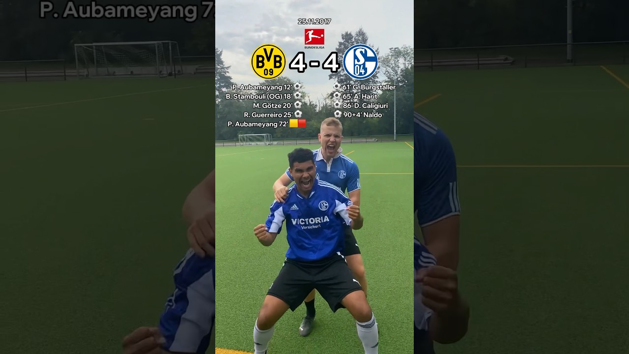 FC Schalke 04 Comeback against Borussia Dortmund in 2017 🔥 #bundesliga #football #highlights