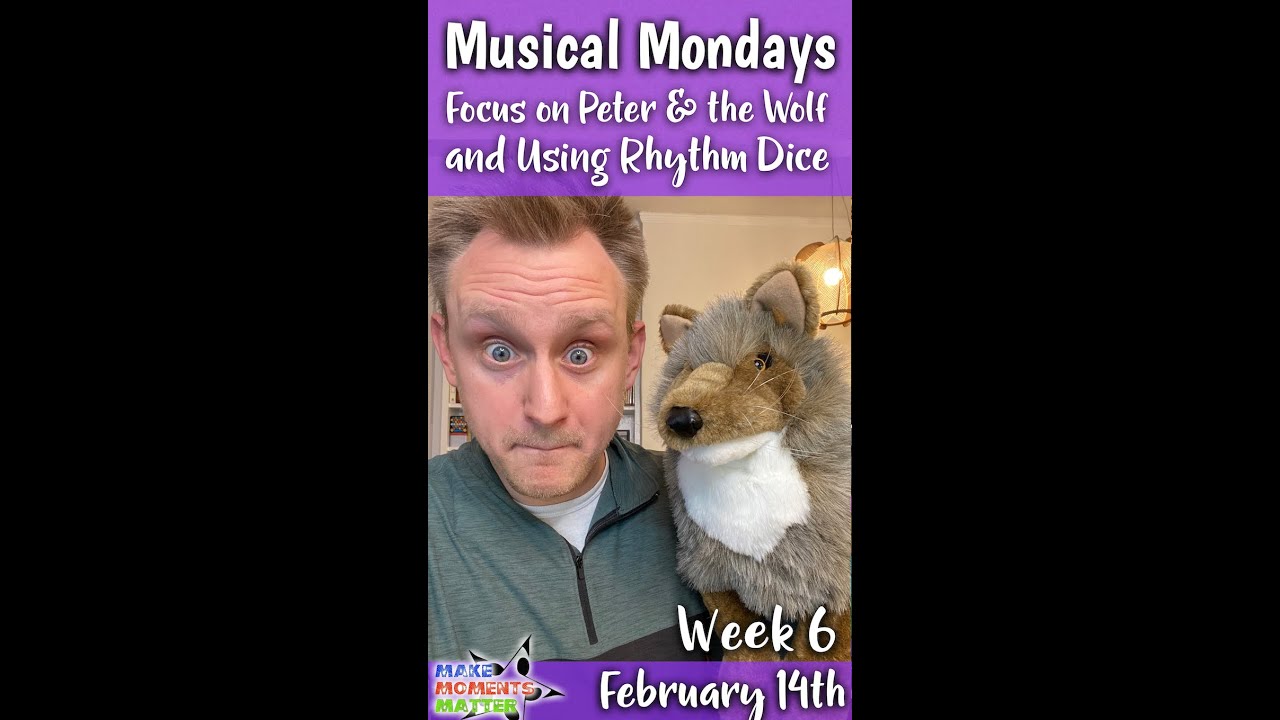 Week 6 Musical Mondays PD - Focus on First Grade (Peter and the Wolf) and Second Grade (Rhythm Dice)