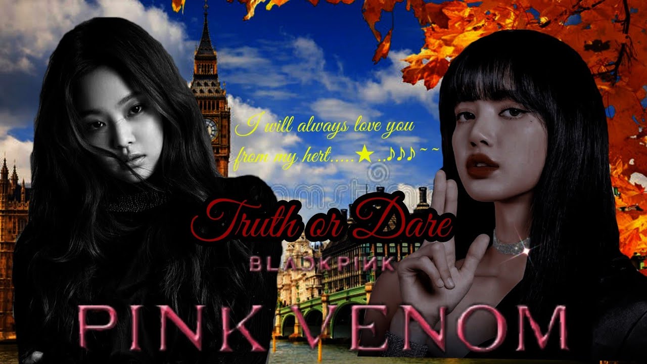 🄱🄻🄰🄲🄺🄿🄸🄽🄺.𝗝𝗲𝗻𝗹𝗶𝘀𝗮 𝗙𝗙 𝗢𝗻𝗲𝘀𝗵𝗼𝘁.{ 𝗧𝗿𝘂𝘁𝗵 𝗼𝗿 𝗗𝗮𝗿𝗲 }🔞 jenlisa,,cheasoo...FF Fûñfíçtîøñ..~★