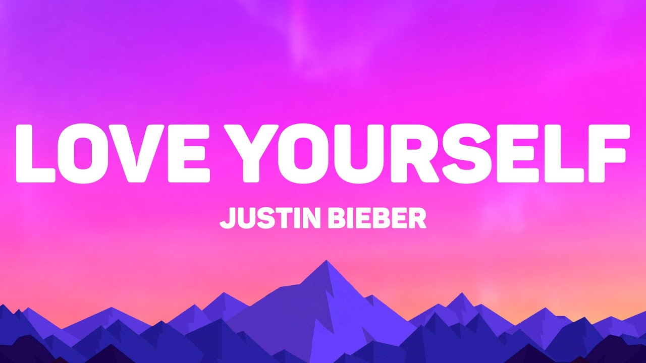 Justin Bieber - Love Yourself (Lyrics)