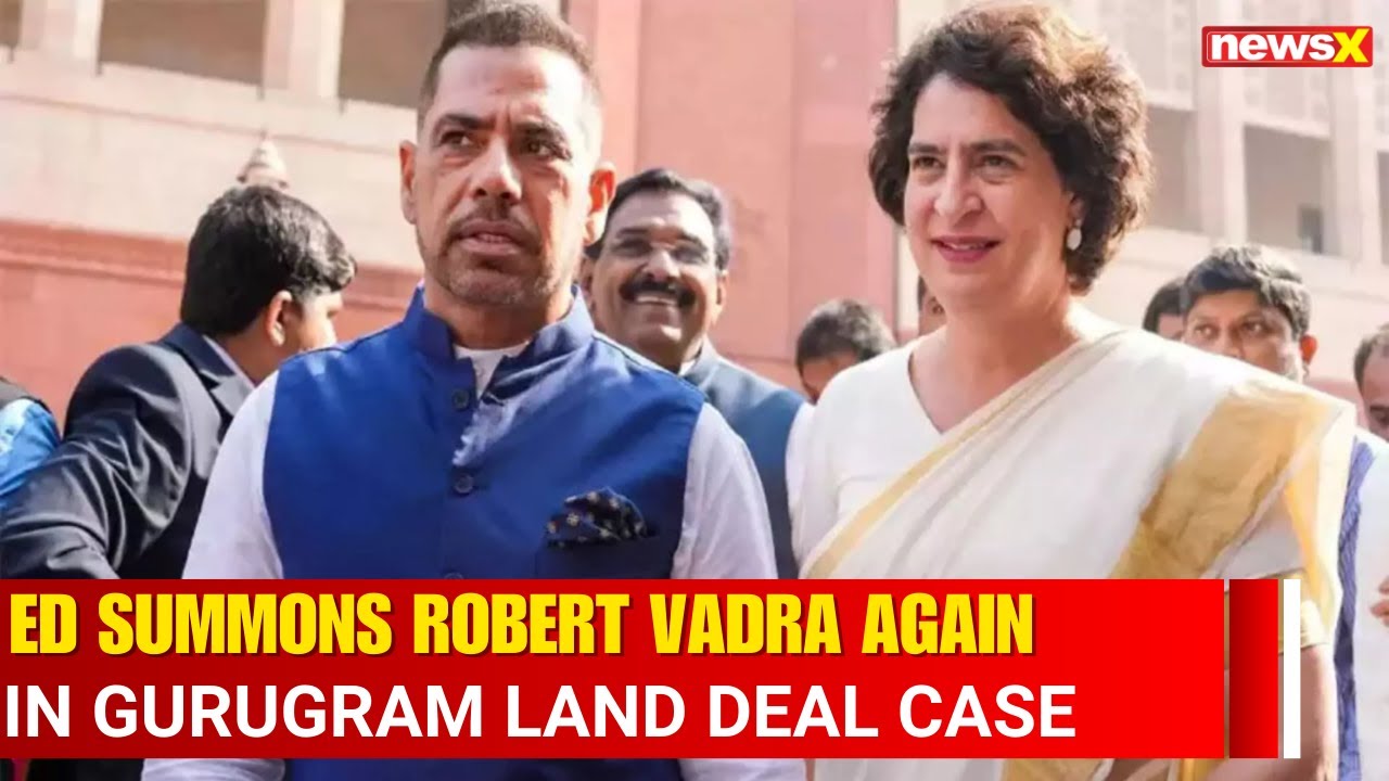 Robert Vadra Faces ED Heat Again Over Shikohpur Land Transaction | NewsX