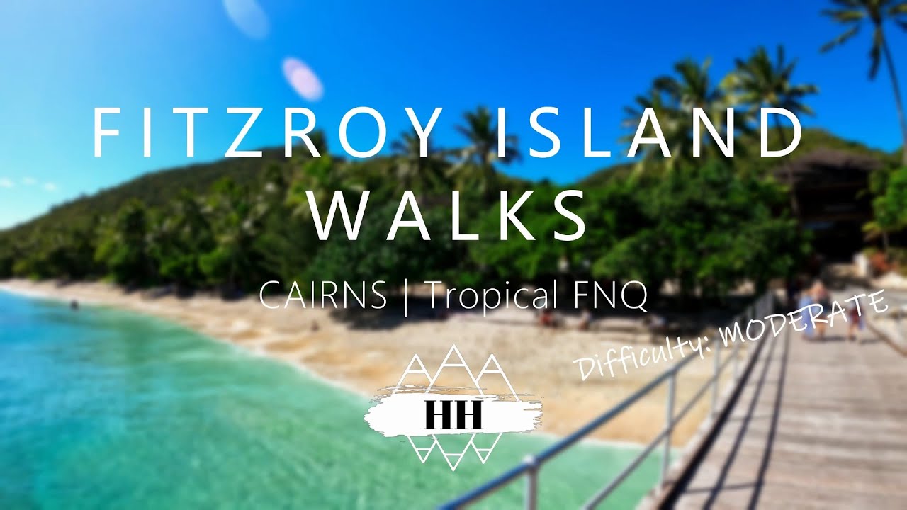 Fitzroy Island Day Walks - A Tropical Paradise