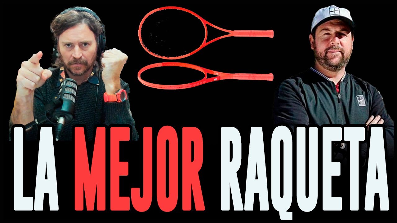 La mejor Raqueta - Top 10 Mejores Raquetas 2025 - Diego Amuy y Luciano Cabeiro