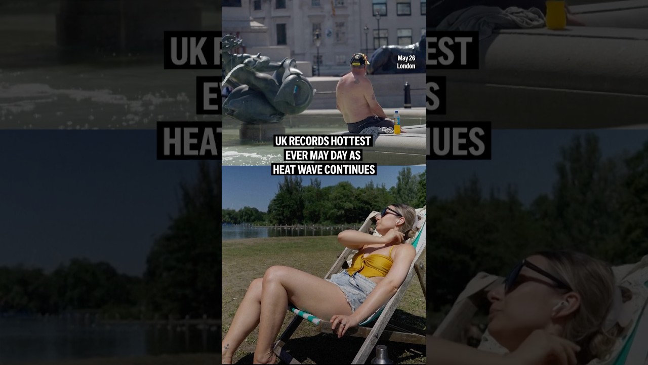 UK records hottest ever May day as heat wave continues