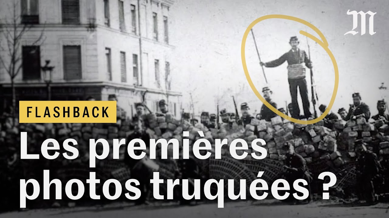 Commune de Paris : les premi&egrave;res photos manipul&eacute;es de l&rsquo;histoire ? #Flashback