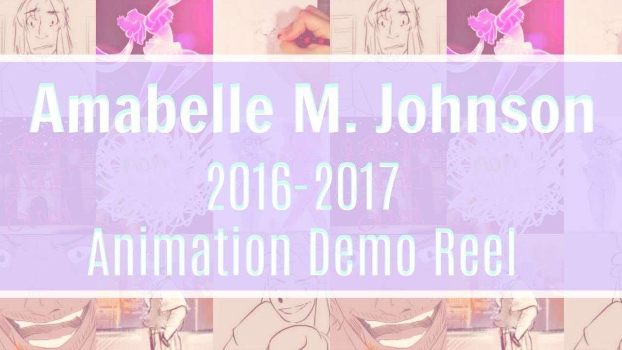 *NEW* 2016-2017 Animation DEMO REEL by Amabelle Johnson