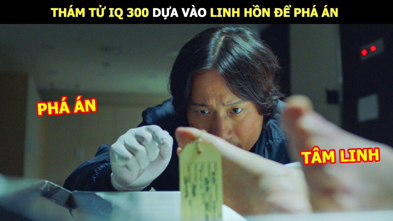 [Review Phim] Th&aacute;m Tử IQ 300 Dựa V&agrave;o Linh Hồn Để Ph&aacute; &Aacute;n| Lani Review Phim H&agrave;n