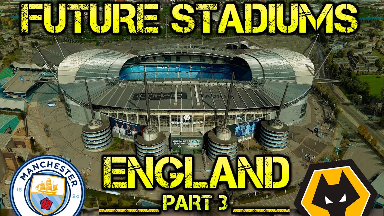 Future England Stadiums (part 3)