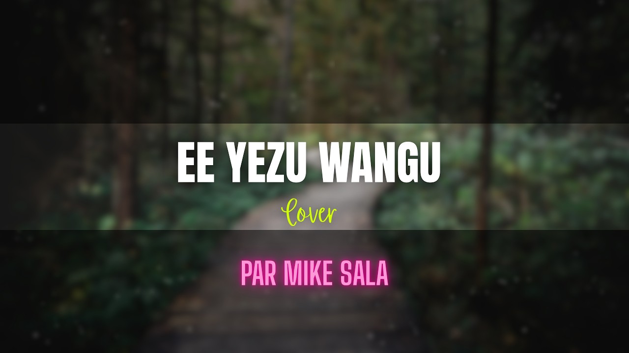 #Chantchrétien    EE YEZU WANGU  - COVER