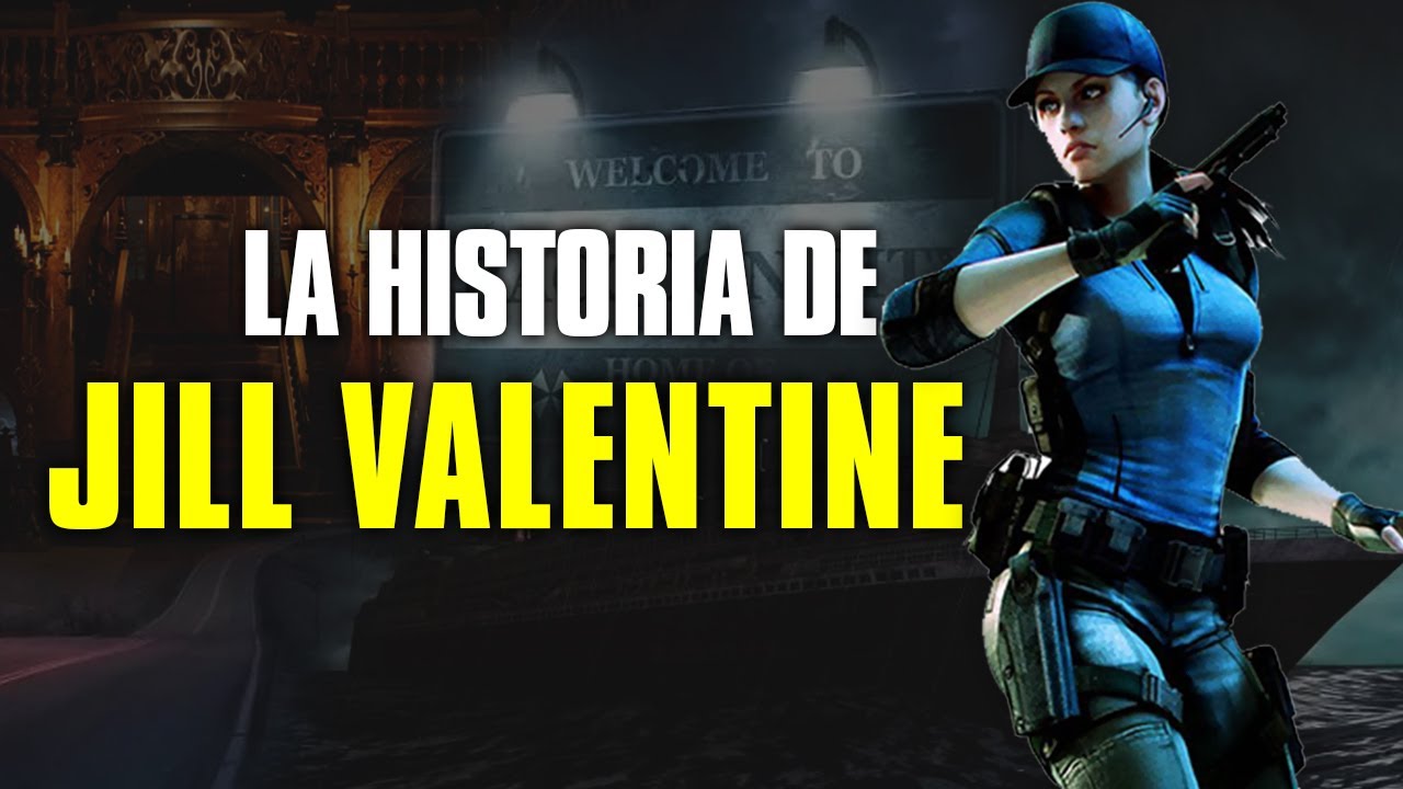 HISTORIA COMPLETA DE JILL VALENTINE - RESIDENT EVIL