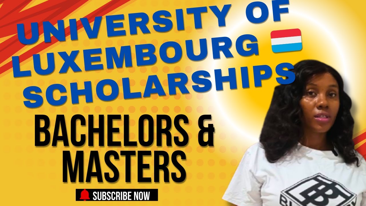 University of Luxembourg Scholarship and Application Step-by-Step Guide, Bachelors and Masters.