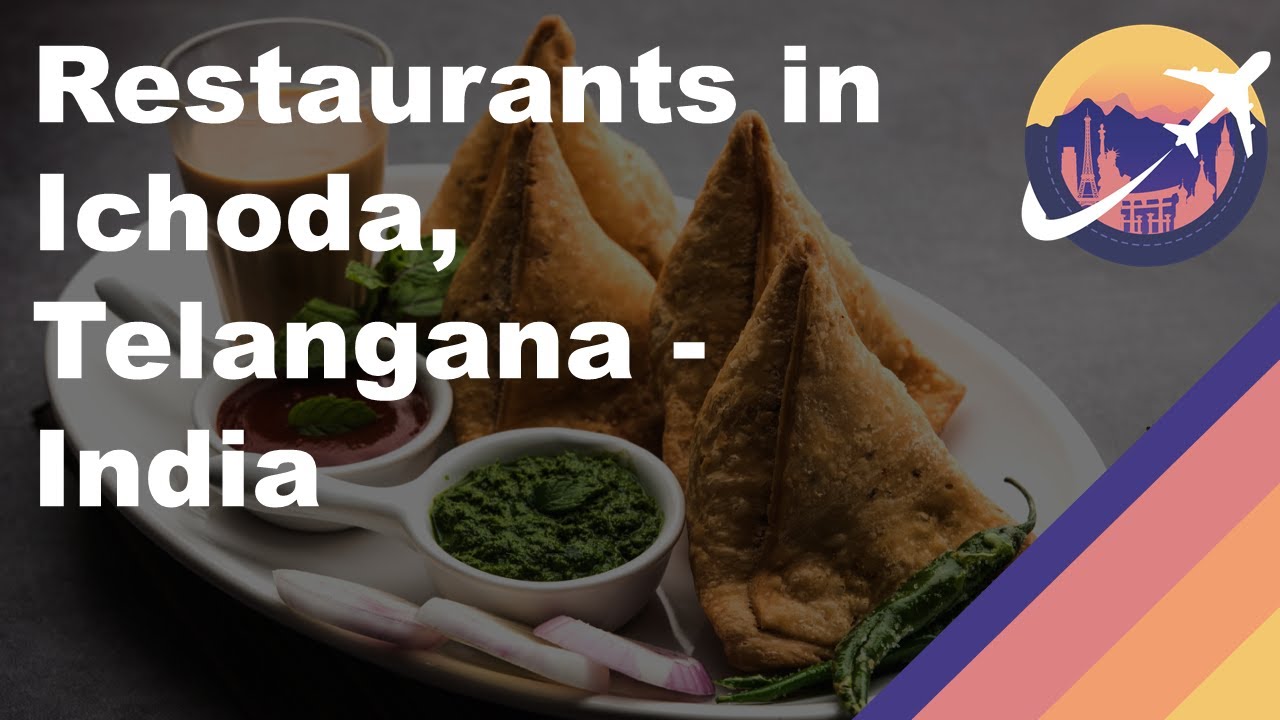 Restaurants in Ichoda, Telangana - India