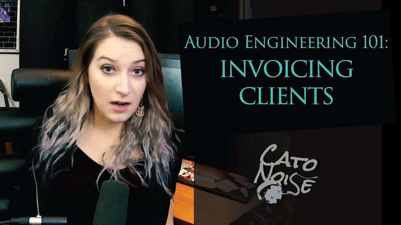 Audio Engineering 101: Invoicing Clients - Let's Talk MONEY