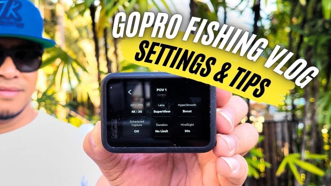 GoPro Fishing Vlog Settings & Tips
