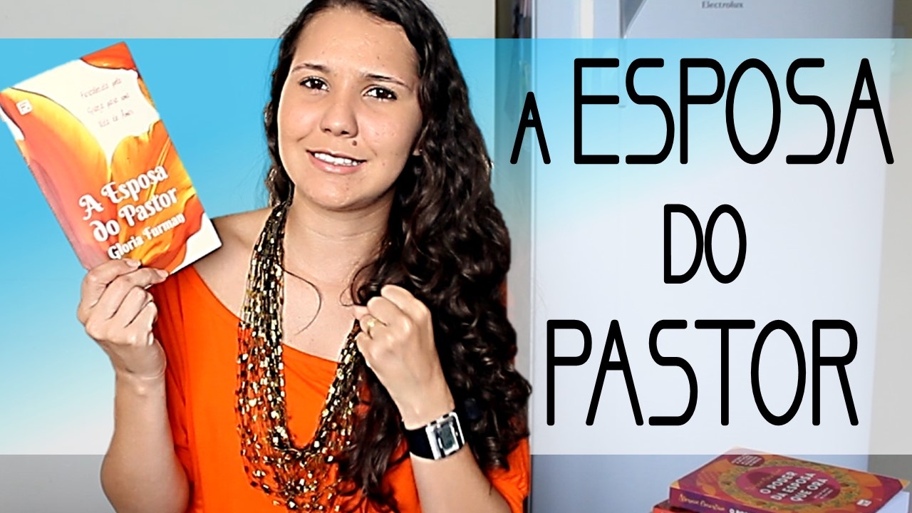 A ESPOSA DO PASTOR - Gloria Furman | RESENHA