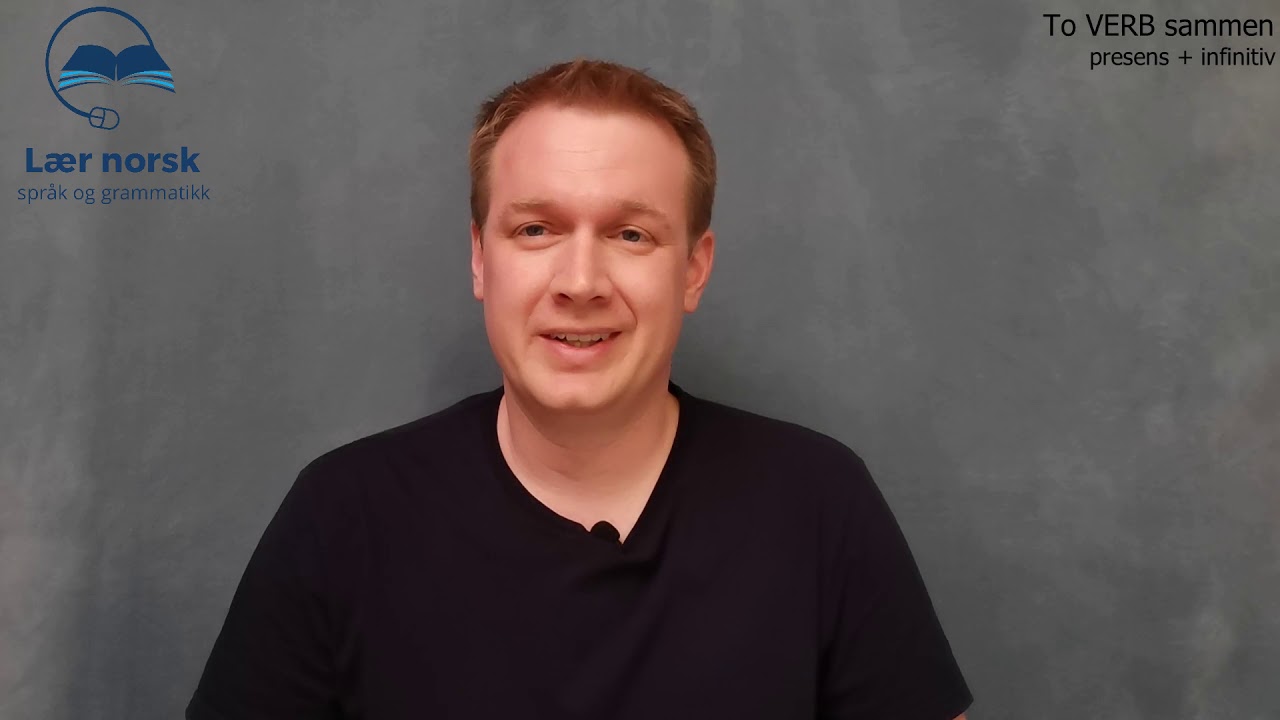 Å bruke to verb sammen på norsk, presens + infinitiv