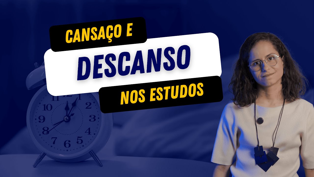 Como aproveitar o cansa&ccedil;o e o descanso nos estudos