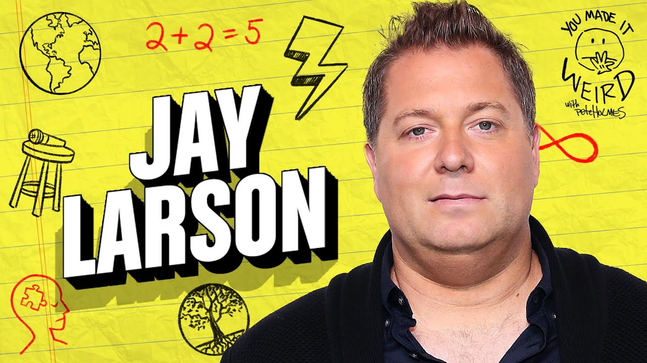 Jay Larson | You Made It Weird with Pete Holmes