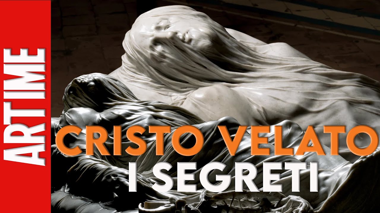 Il Cristo Velato di Napoli: il marmo che diventa carne. Arte e mistero nella Cappella Sansevero