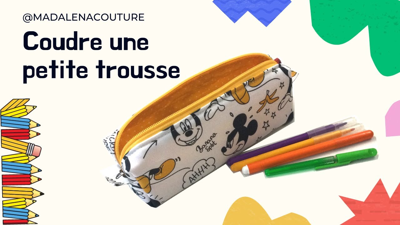 Coudre une petite trousse à crayons - Tuto Couture Madalena
