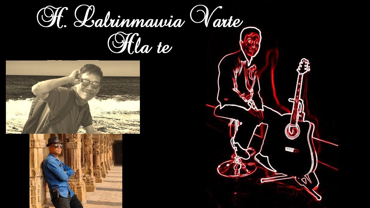 H. Lalrinmawia Varte Hla te