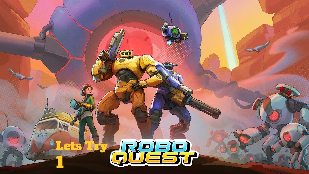 Lets Try Roboquest