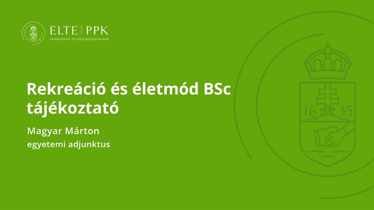 Rekreáció és életmód BSc tájékoztató - ELTE PPK